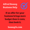 Posting by Alfred Bossog. If an offer for your business brings more budget than it costs, then book it.