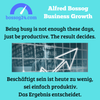 Alfred Bossog - Business Growth. Being busy is not enough these days, just be productive. The result decides.